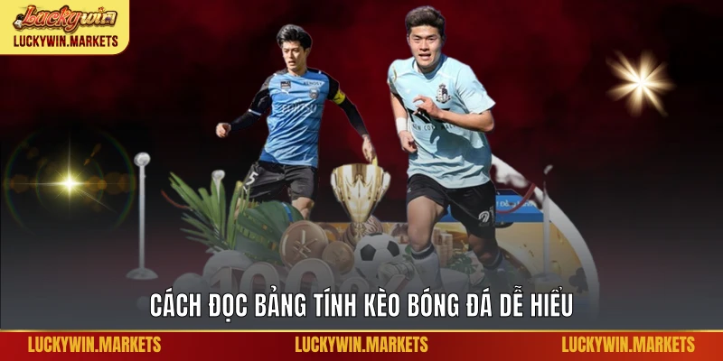 Cách đọc bảng tính kèo bóng đá dễ hiểu
