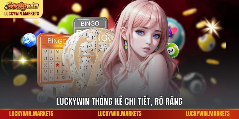 Luckywin thống kê chi tiết, rõ ràng
