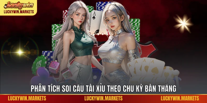 Phân tích soi cầu tài xỉu theo chu kỳ bàn thắng