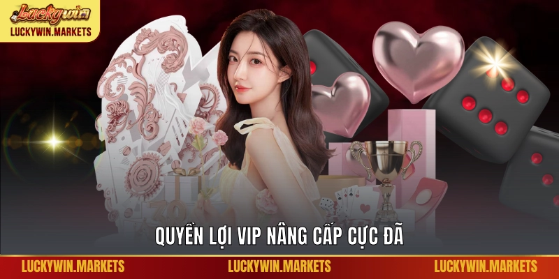 Quyền lợi VIP nâng cấp cực đã