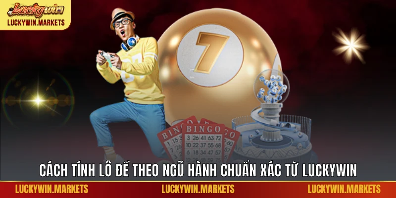 Cách tính lô đề theo ngũ hành