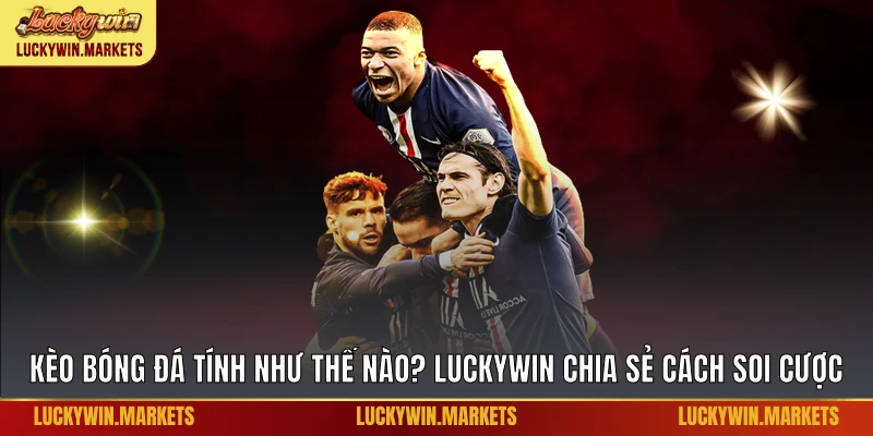 Kèo bóng đá tính như thế nào
